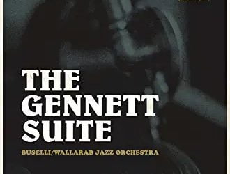 The Gennett Suite – Buselli/Wallarab Jazz Orchestra – Patois Records