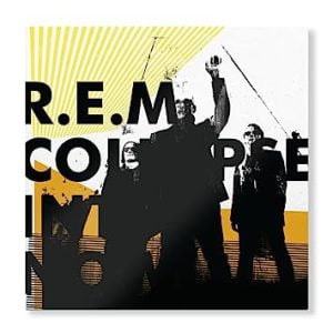 Album Cover for REM Collapse Into Now 