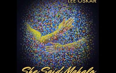 Lee Oskar – She Said Mahalo – Dreams We Share Music