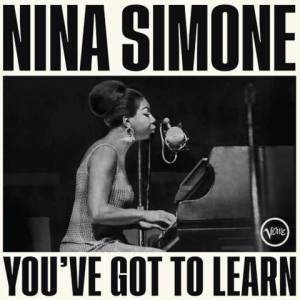 Album Cover for Nina Simone You've Got To Learn