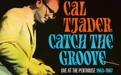 Cal Tjader – Catch The Groove: Live At The Penthouse 1963-1967 – Record Store Day