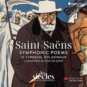 Album Cover for Roth conducts Saint Saëns Symphonic Poems, les Siecles 