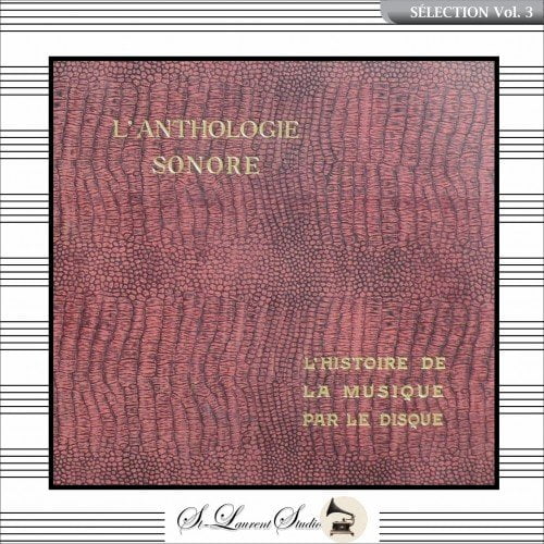 L’ Anthologie Sonore Vol. 3 – Mozart, Couperins, Handel, Leoninus, Pérotin  – Yves St-Laurent