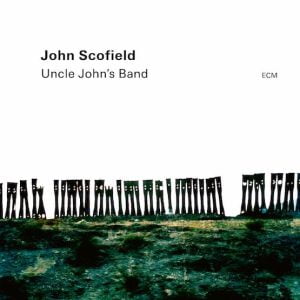 Album Cover dor Scofield, John - Uncle Johns Band