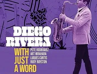 Diego Rivera – With Just a Word – Posi-Tone