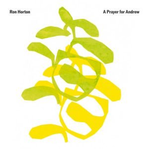 Album Cover for Ron Horton - A Prayer for Andrew