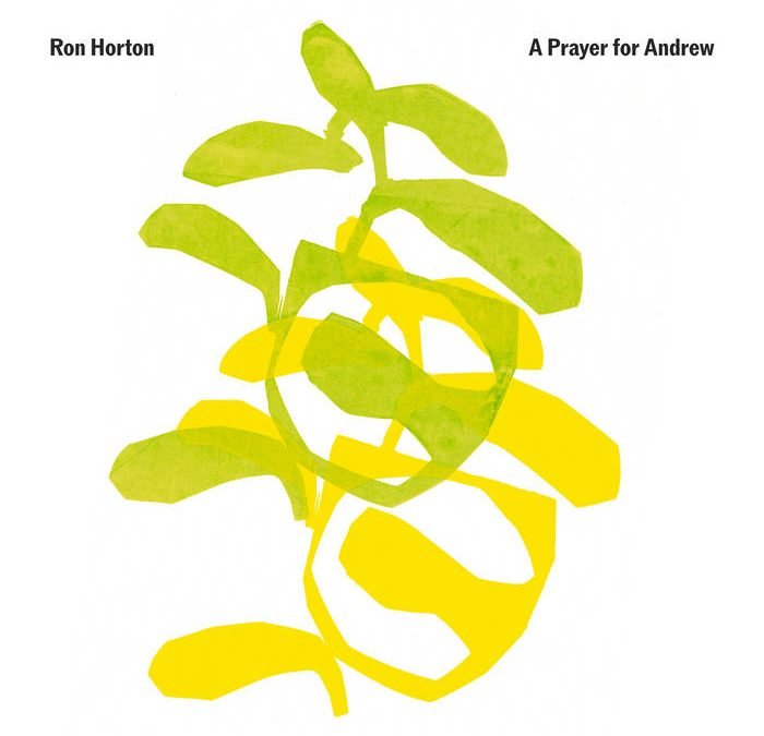 Ron Horton – A Prayer for Andrew – Newvelle Records