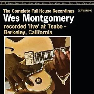 Wes Montgomery FUll House Recomrdings
