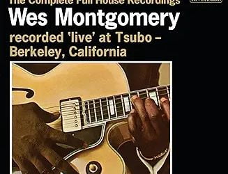 Wes Montgomery – The Complete Full House Recordings – Craft Recordings