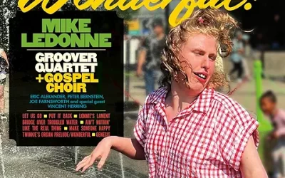 Mike LeDonne Groover Quartet + Gospel Choir – Wonderful! – Cellar Music