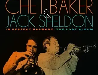 Chet Baker & Jack Sheldon – In Perfect Harmony – Jazz Detective
