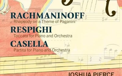 Joshua Pierce in Concert – Rachmaninoff’s Paganini Rhapsody; Respighi, Casella – MSR