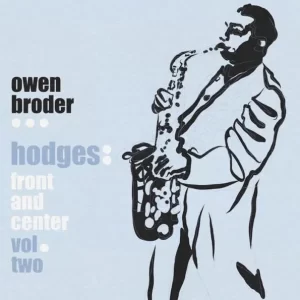 Album Cover for Owen Broder, Johnny Hodges, Vol. 2