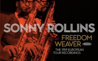 Sonny Rollins – Freedom Weaver: The 1959 European Tour Recording – Resonance Records