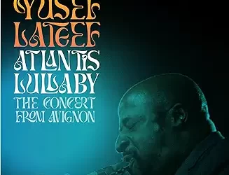 Yusef Lateef – Atlantis Lullaby – Elemental Music