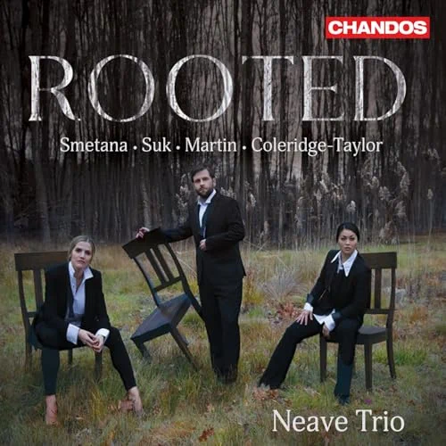 Neave Trio – Rooted – Chandos