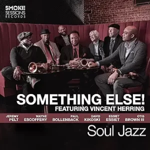 Album Cover for Vincent Herring and Something Else - Soul Jazz