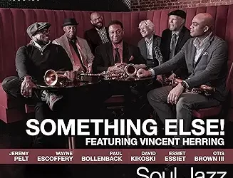 Vincent Herring & Something Else – Soul Jazz – Smoke Sessions Records