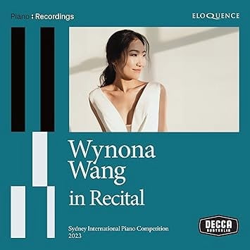 Wynona Wang in Recital – Beethoven, Liszt, Ravel, Rachmaninoff, Mellos, Janáček – Eloquence Decca