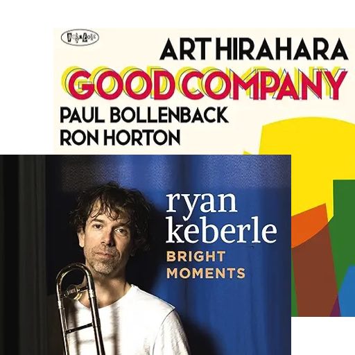 Dual Review: Art Hirahara – Good Company; Ryan Keberle – Bright Moments – Posi-Tone Records
