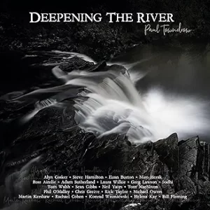 Album Cover for Paul Towndrow - Deepening the river