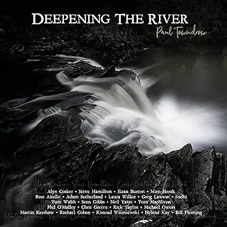 Paul Towndrow – Deepening the River – Keywork Records