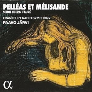 Album Cover for Pelléas et Mélisande, Schoenberg Fauré