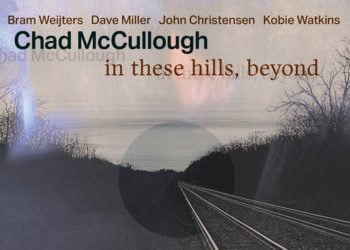 Chad McCullough – In These Hills, Beyond – Calligram Records