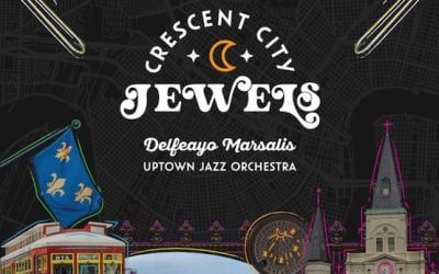 Delfeayo Marsalis & The Uptown Jazz Orchestra – Crescent City Jewels – Troubadour Jass Records