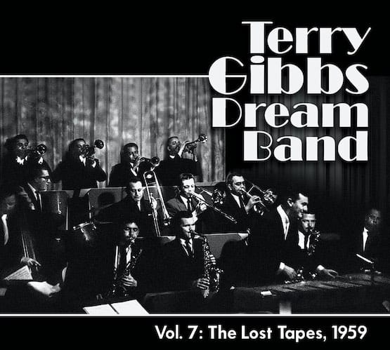 Terry Gibbs Dream Band – Vol. 7: The Lost Tapes – Whaling City Sound