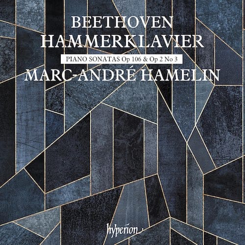 Marc André-Hamelin plays Beethoven Piano Sonatas  – Op. 106 “Hammerklavier”; Op. 2/3 – Hyperion