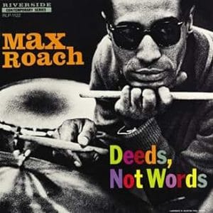 Album Cover for Max Roach – Deeds, Not Words
