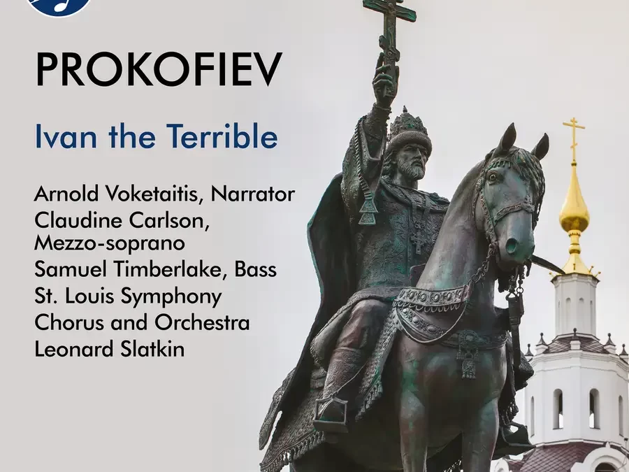 PROKOFIEV: Ivan the Terrible – St. Louis Symphony Chorus and Orchestra/ Leonard Slatkin – Vox