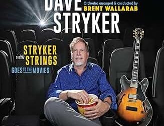 Dave Stryker – Stryker With Strings, Goes to the Movies – Strikezone Records