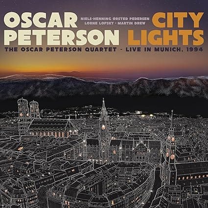 Oscar Peterson – City Lights: The Oscar Peterson Quartet Live In Munich 1994 – Mack Avenue Music Group
