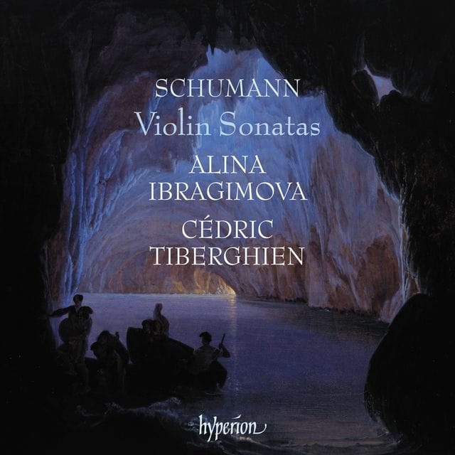 Schumann Violin Sonatas – Alina Ibragimova Cédric Tiberghien – Hyperion