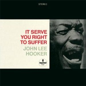 Album Cover for John Lee Hooker - It Serve You Right To Suffer