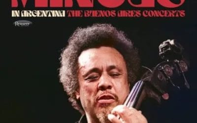 Charles Mingus – Mingus In Argentina/The Buenos Aires Concert – Resonance Records
