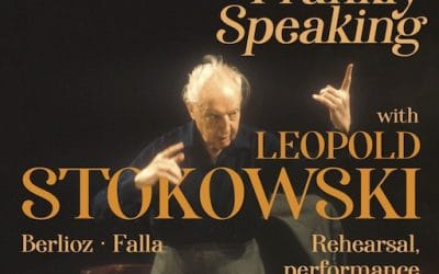 Frankly Speaking with Leopold Stokowski – Falla and Berlioz – SOMM Ariadne