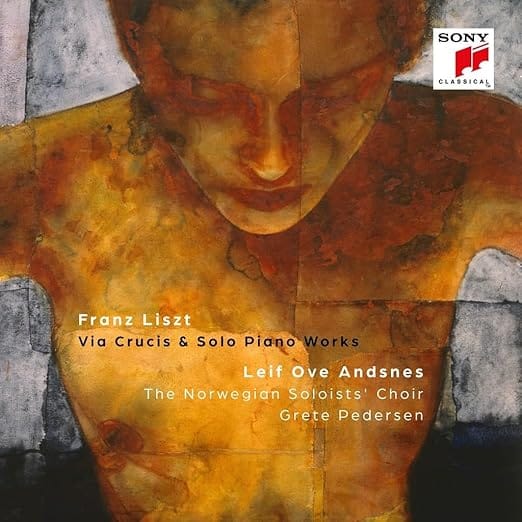 Leif Ove Andsnes plays Liszt – Via Crucis & Solo Piano – Sony Classical