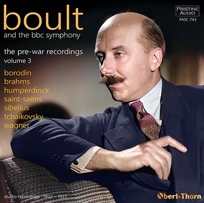 Sir Adrian Boult and the BBC, Vol. 3 – Wagner, Tchaikovsky, Brahms, Borodin, Saint-Saëns… – Pristine Audio