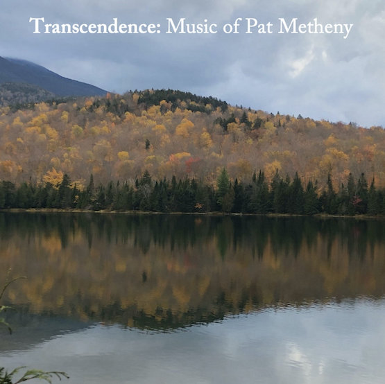 Transcendence – Music of Pat Metheny – FMR