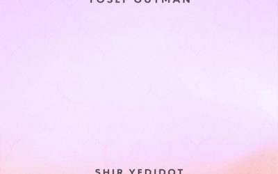 Yosef Gutman Levitt – Shir Yedidot (Song of Loves) – Soul Song Records