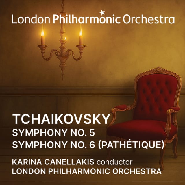 Karina Canellakis conducts Tchaikovsky Symphonies 5 & 6 – London Philharmonic Orchestra