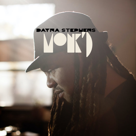 Dayna Stephens – Monk’D – Contagious Music