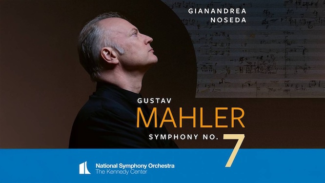 MAHLER: Symphony No. 7 – National Symphony Orchestra/ Gianandrea Noseda – National Symphony Orchestra