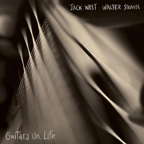 Jack West/Walter Strauss – Guitars On Life – Otá Records