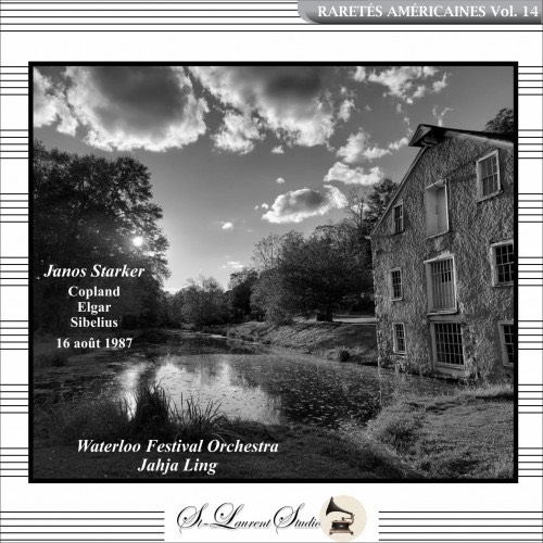 Raretés Américaines, Vol. 14 = COPLAND: An Outdoor Overture; ELGAR: Cello Concerto; SIBELIUS: Symphony No. 2  – Janos Starker, cello/ Summer Waterloo Festival Orchestra/ Jahja Ling – Yves St-Laurent
