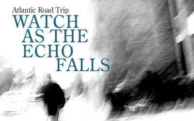 Atlantic Road Trip – Watch as the Echo Falls – Calligram Records
