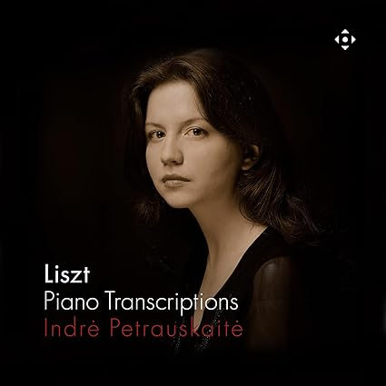 Album cover for Indré Petrauskaité - Liszt Piano Transcriptions
